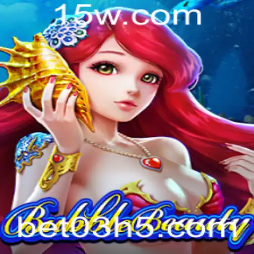 Explorando o Fascinante Mundo de BubbleBeauty com a Palavra-Chave bet03