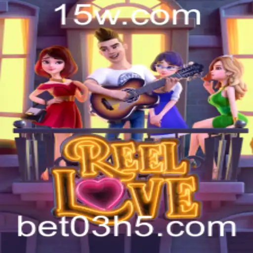 ReelLove: Descubra o Fascinante Mundo do Jogo com bet03
